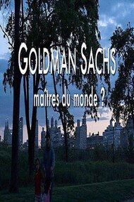 Goldman Sachs, Masters of the World