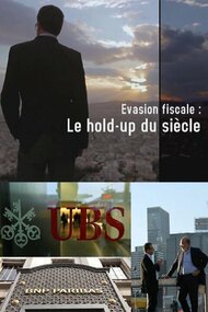 Évasion fiscale - Le hold-up du siècle