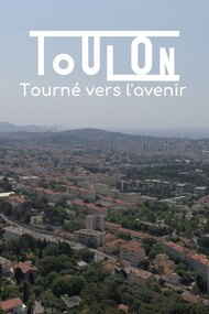 Toulon, tourné vers l'avenir