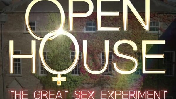 Open House The Great Sex Experiment Season 1 Episode 5