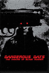 Dangerous Days: Making Blade Runner