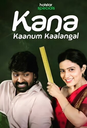 Kanaa Kaanum Kaalangal