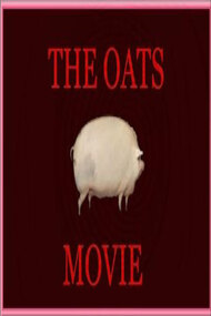 The Oats Movie