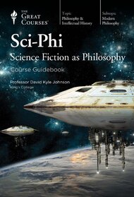 Sci-Phi: Science Fiction as Philosophy