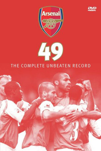 Arsenal 49 - The Complete Unbeaten Record