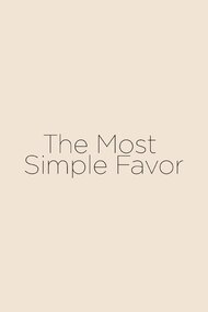 The Most Simple Favor