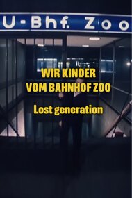 Wir Kinder vom Bahnhof Zoo – Lost Generation