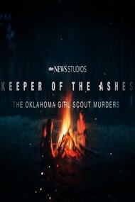 Keeper of the Ashes: The Oklahoma Girl Scout Murders  