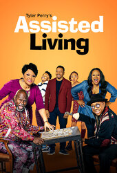Tyler Perry’s Assisted Living