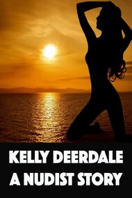 Kelly Deerdale: Naturist