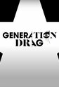 Generation Drag