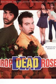 Drop Dead Roses