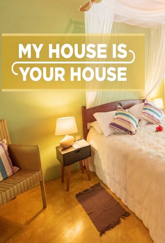 My House Is Your House
