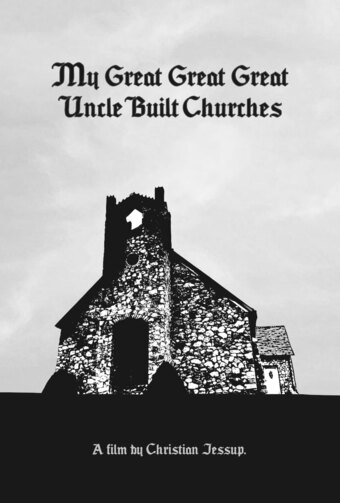 My Great Great Great Uncle Built Churches