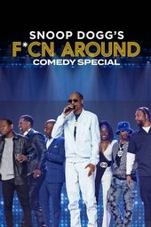 Snoop Dogg's F*cn Around Comedy Special