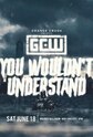GCW You Wouldn't Understand