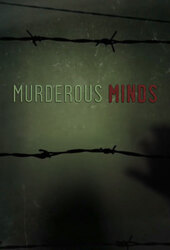 Murderous Minds: Inside Serial Killers
