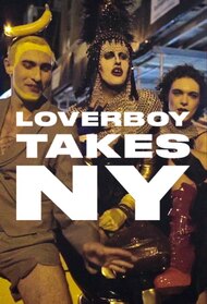 Loverboy Takes New York