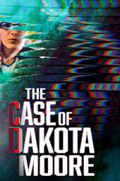 The Case of: Dakota Moore