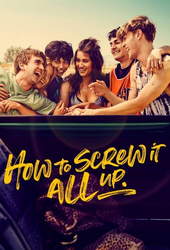 How to Screw It All Up