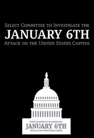 Attack on Democracy the January 6th Hearings