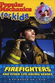 Popular Mechanics for kids: Firefighters and Other Life Saving Heroes