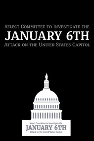 Attack on Democracy the January 6th Hearings