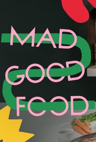 Mad Good Food