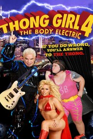 Thong Girl 4: The Body Electric