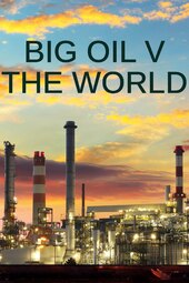 Big Oil v The World