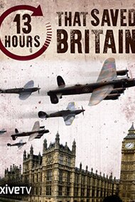 13 Hours That Saved Britain