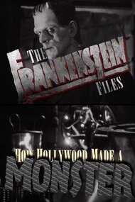 The 'Frankenstein' Files: How Hollywood Made a Monster