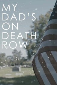 My Dad's on Death Row