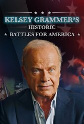 Kelsey Grammer's Historic Battles for America