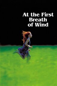At the First Breath of Wind