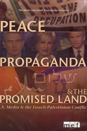 Peace, Propaganda & the Promised Land