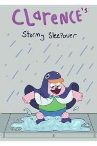 Clarence's Stormy Sleepover