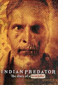 Indian Predator: The Diary of a Serial Killer