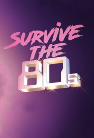 Survive the 80s