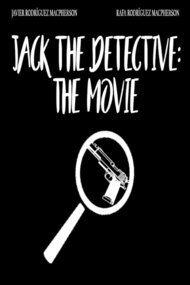 Jack the Detective: The Movie