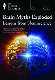 Brain Myths Exploded: Lessons from Neuroscience