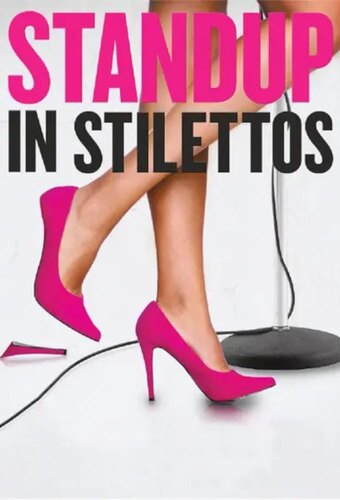 Standup In Stilettos