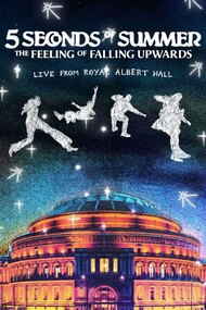 5 Seconds of Summer: The Feeling of Falling Upwards - Live from Royal ...