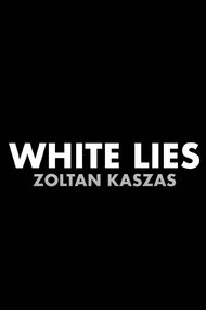 Zoltan Kaszas: White Lies