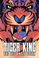 Tiger King: The Doc Antle Story