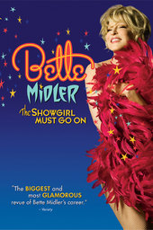 Bette Midler: The Showgirl Must Go On
