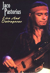 Jaco Pastorius - Live and Outrageous