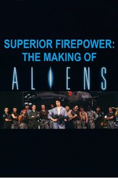 Superior Firepower: Making 'Aliens'