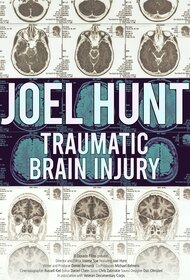 Joel Hunt: Traumatic Brain Injury (TBI)