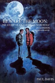 Beware the Moon: Remembering 'An American Werewolf in London'